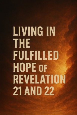 poster New Jerusalem - Living in the Fulfilled Hope of Revelation 21 and 22