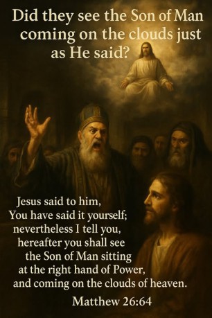 poster Successors - Matthew 26:64 - Jesus told the high priest in Matthew 26:64, 