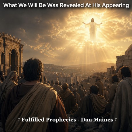 poster What We Will Be Was Revealed At His Appearing